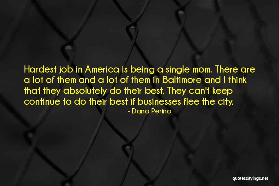 Best Businesses Quotes By Dana Perino