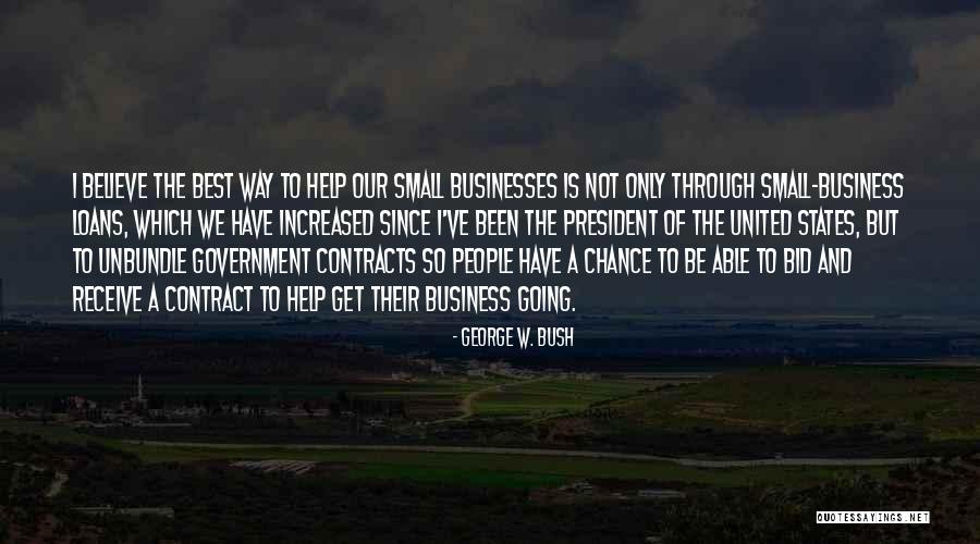 Best Businesses Quotes By George W. Bush