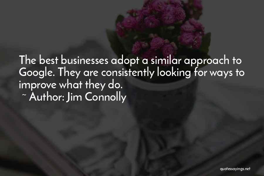 Best Businesses Quotes By Jim Connolly