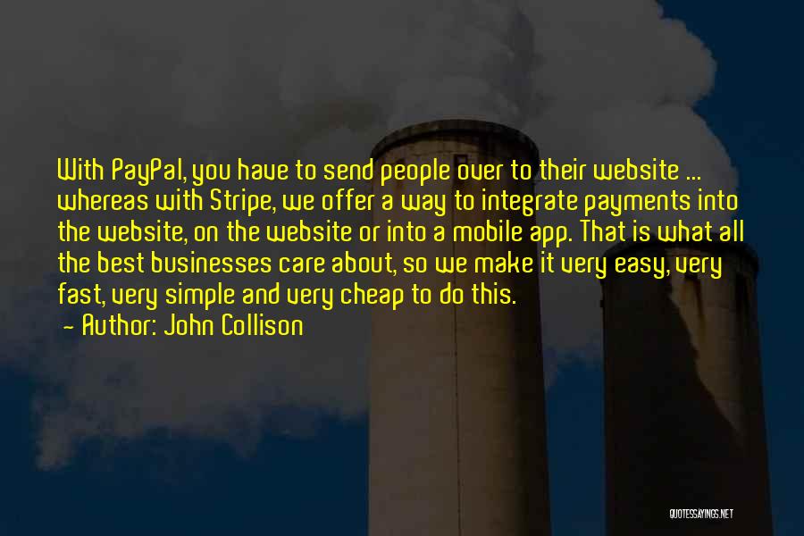 Best Businesses Quotes By John Collison