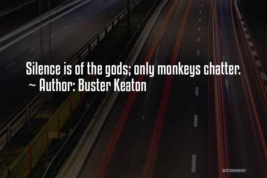 Best Buster Quotes By Buster Keaton