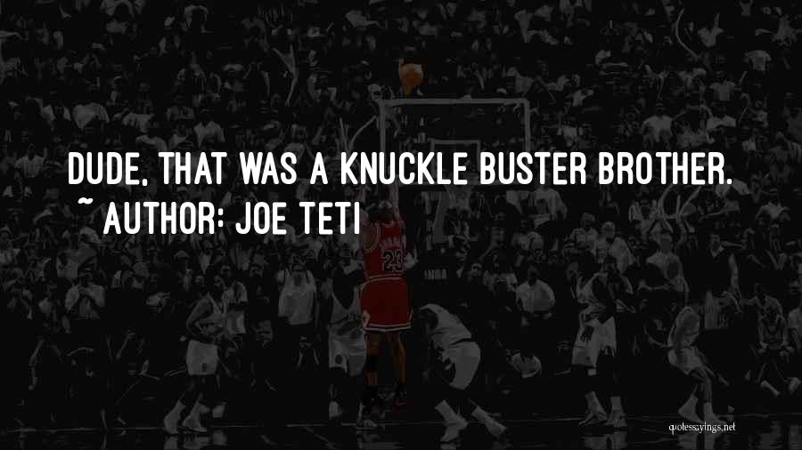 Best Buster Quotes By Joe Teti