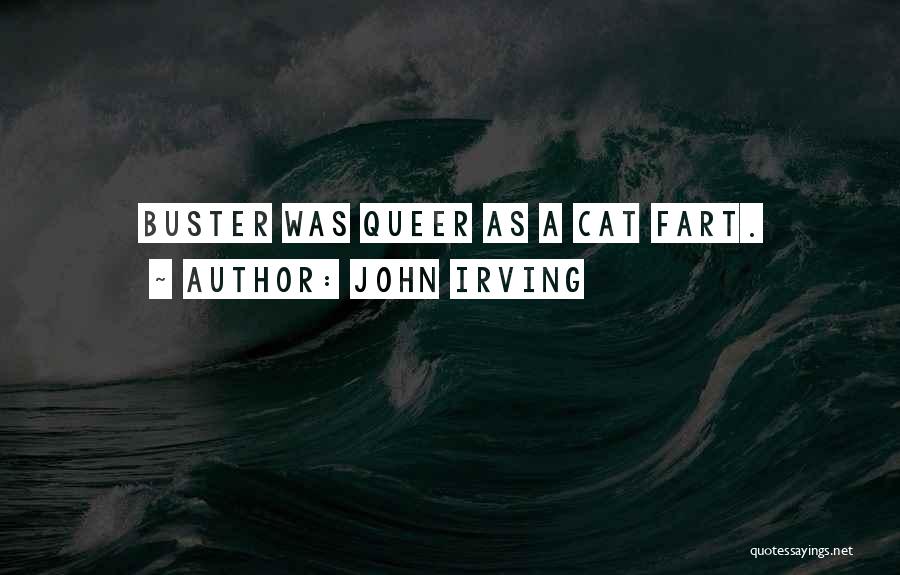 Best Buster Quotes By John Irving