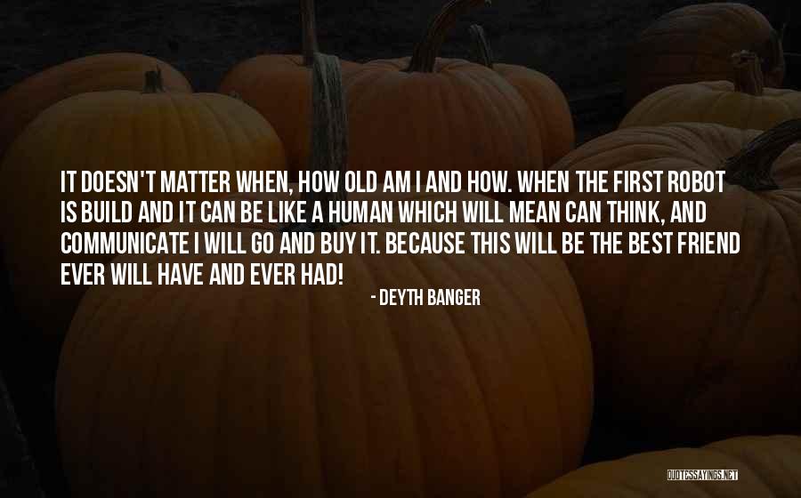 Best Buy Quotes By Deyth Banger