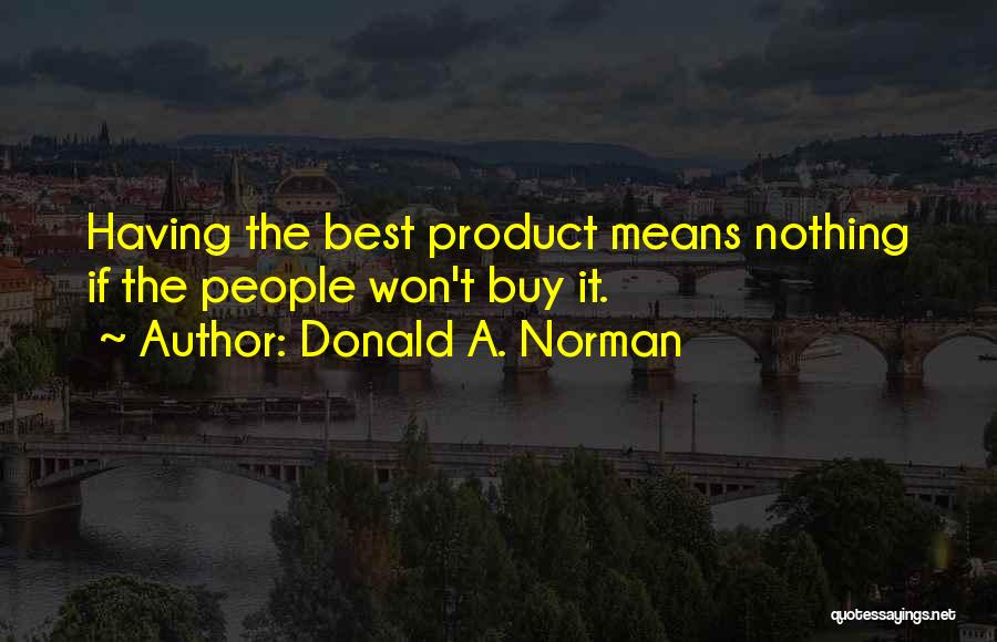 Best Buy Quotes By Donald A. Norman
