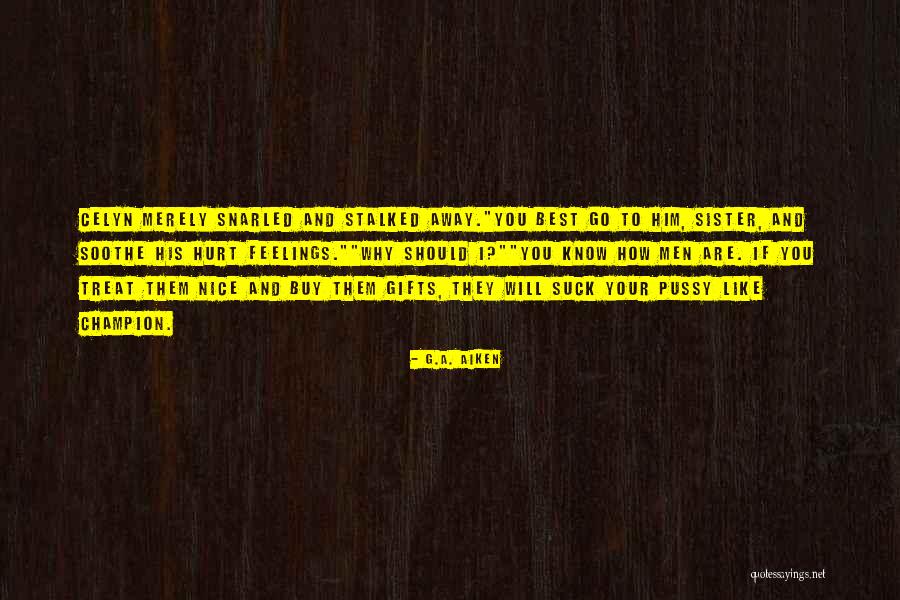 Best Buy Quotes By G.A. Aiken