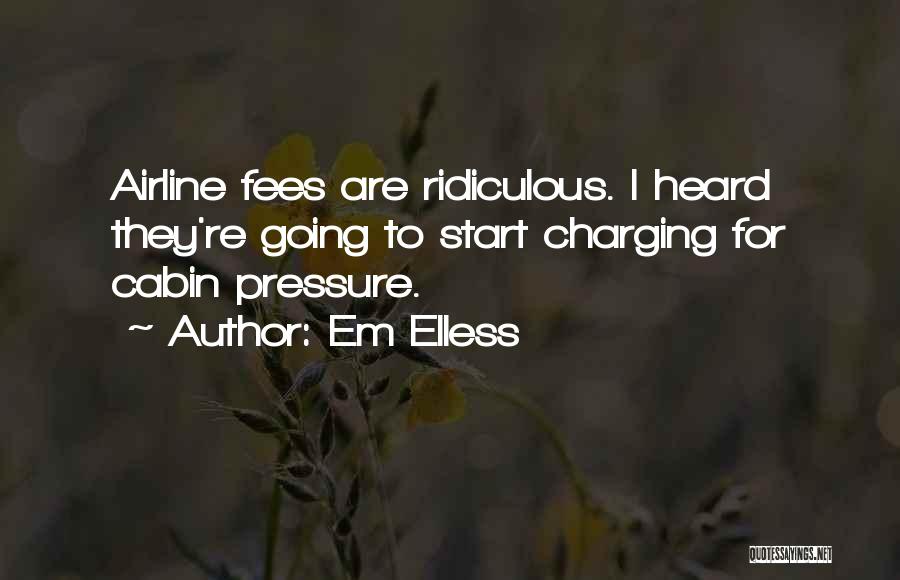 Best Cabin Pressure Quotes By Em Elless
