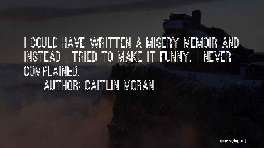 Best Caitlin Moran Quotes By Caitlin Moran