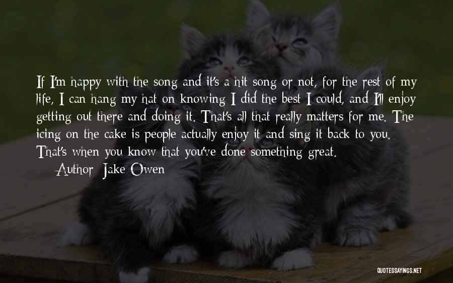 Best Cake Quotes By Jake Owen