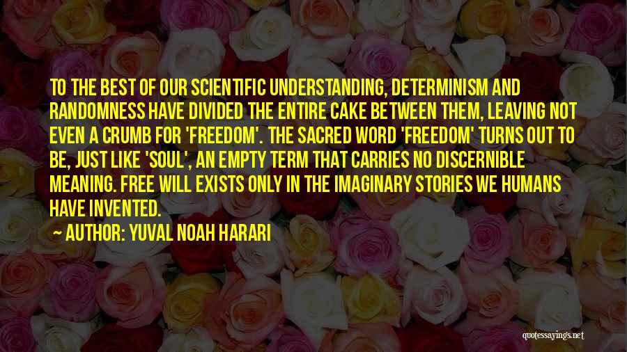 Best Cake Quotes By Yuval Noah Harari
