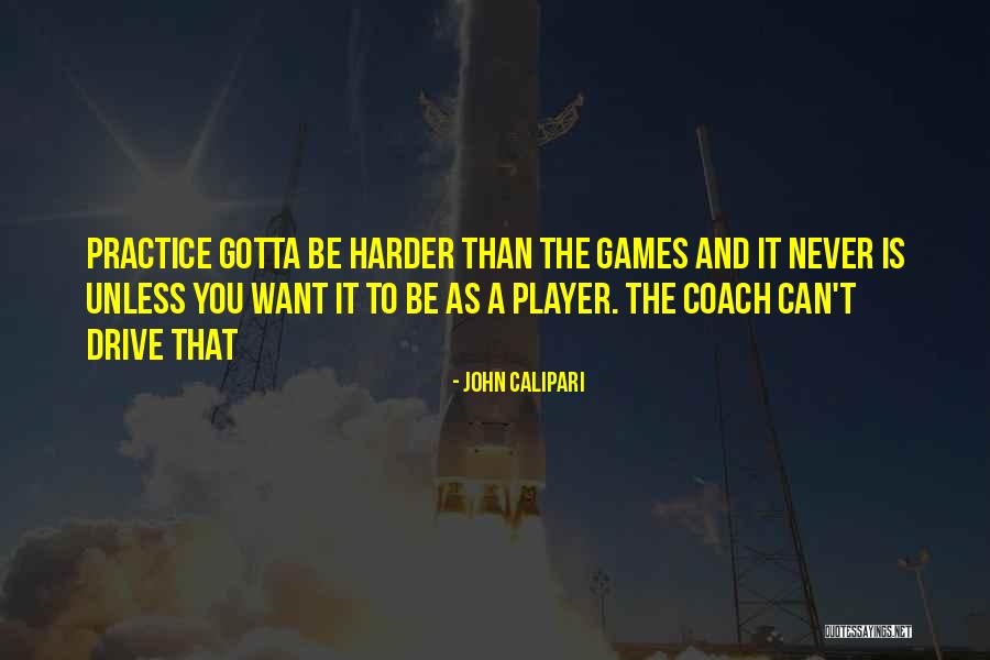 Best Calipari Quotes By John Calipari Best Calipari Quotes By John Calipari