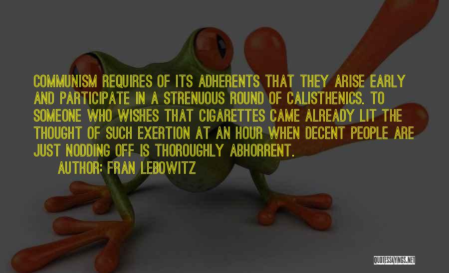 Best Calisthenics Quotes By Fran Lebowitz