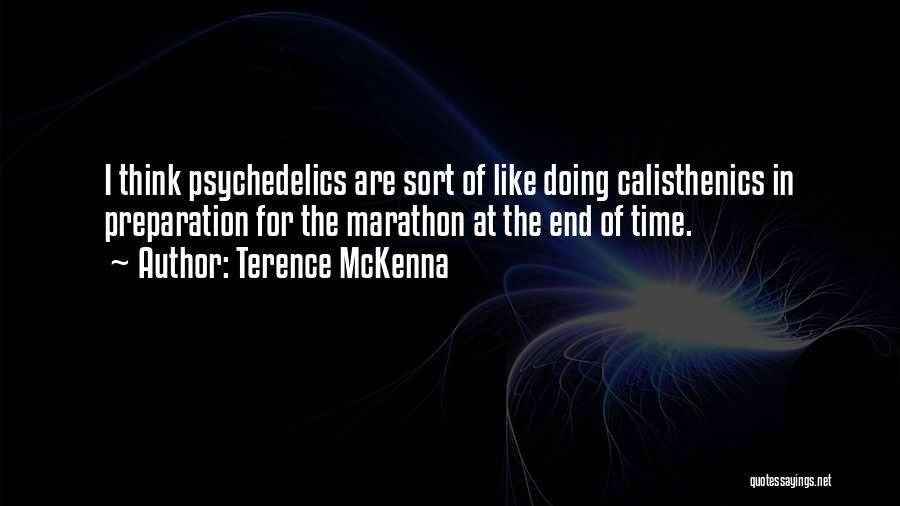 Best Calisthenics Quotes By Terence McKenna