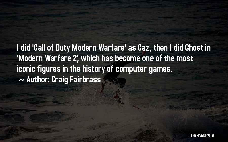 Best Call Of Duty 4 Quotes By Craig Fairbrass