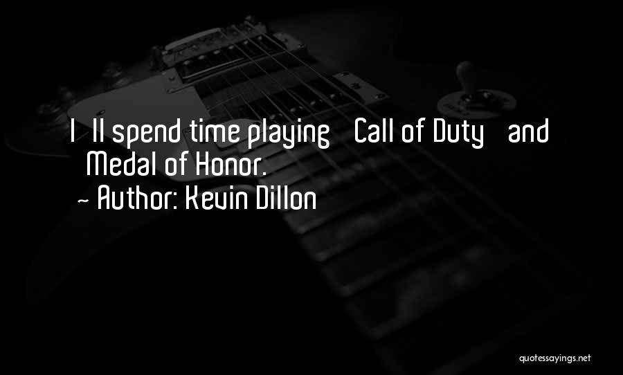 Best Call Of Duty 4 Quotes By Kevin Dillon