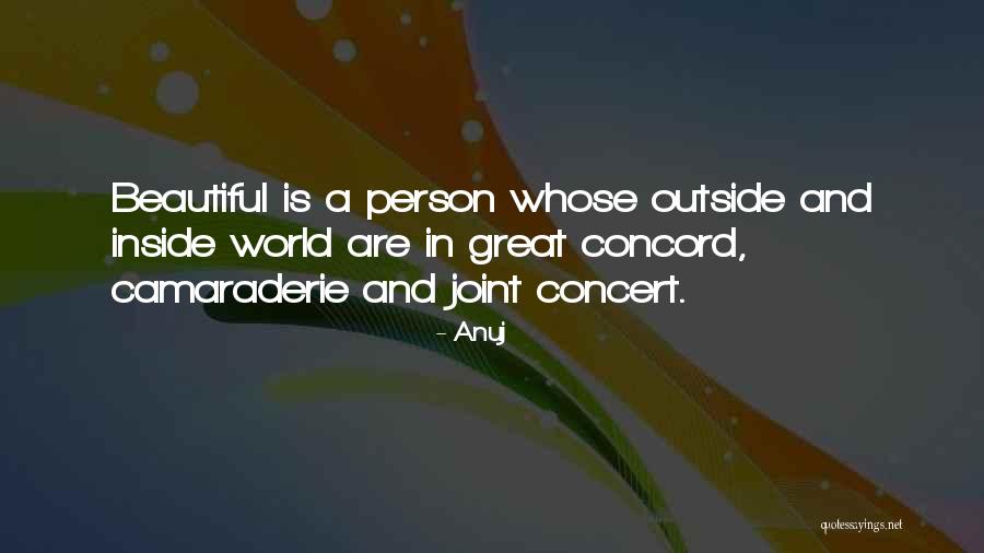 Best Camaraderie Quotes By Anuj