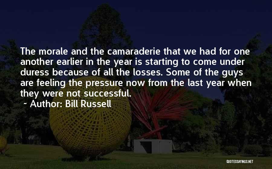 Best Camaraderie Quotes By Bill Russell