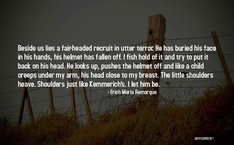 Best Camaraderie Quotes By Erich Maria Remarque