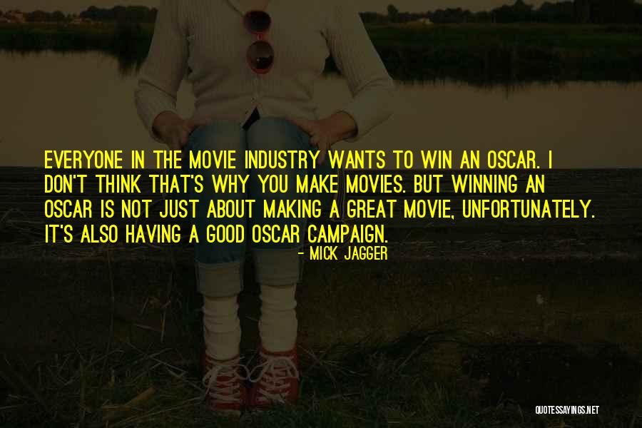 Best Campaign Movie Quotes By Mick Jagger