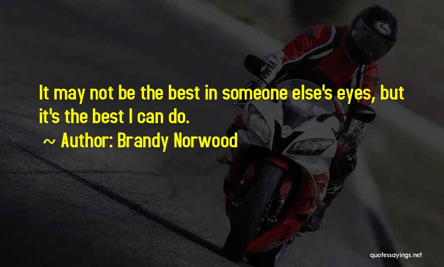 Best Can Do Quotes By Brandy Norwood