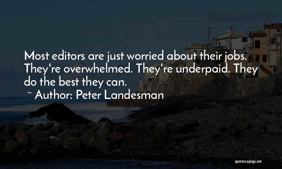 Best Can Do Quotes By Peter Landesman