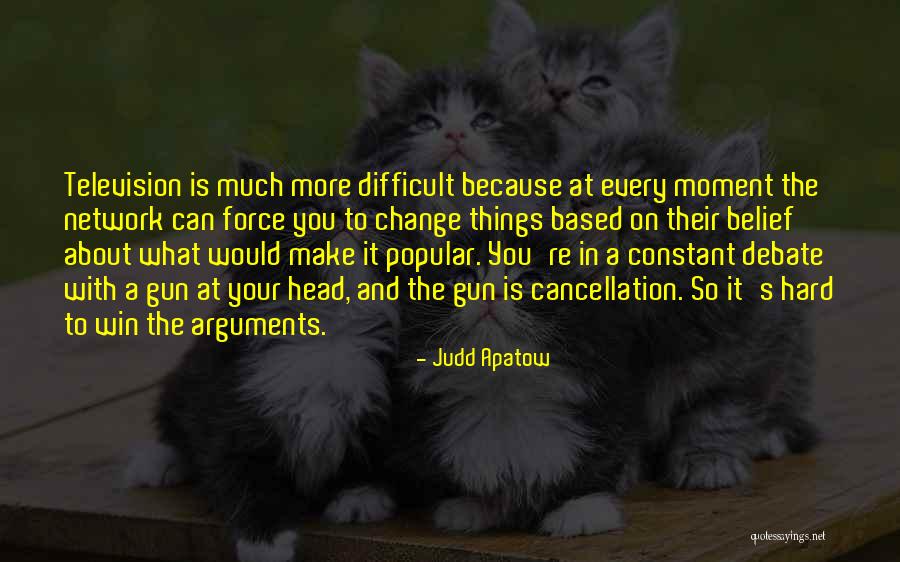 Best Cancellation Quotes By Judd Apatow Best Cancellation Quotes By Judd Apatow