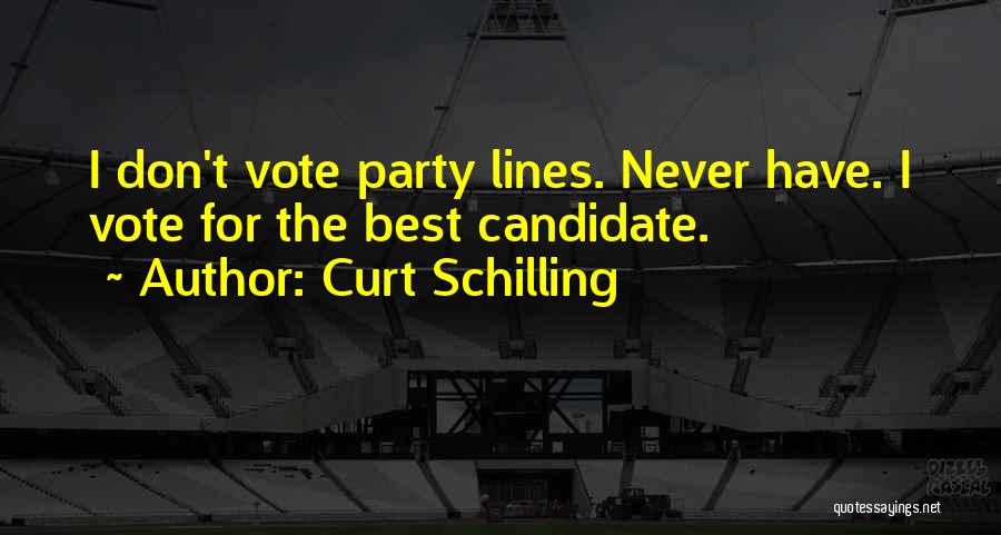 Best Candidate Quotes By Curt Schilling