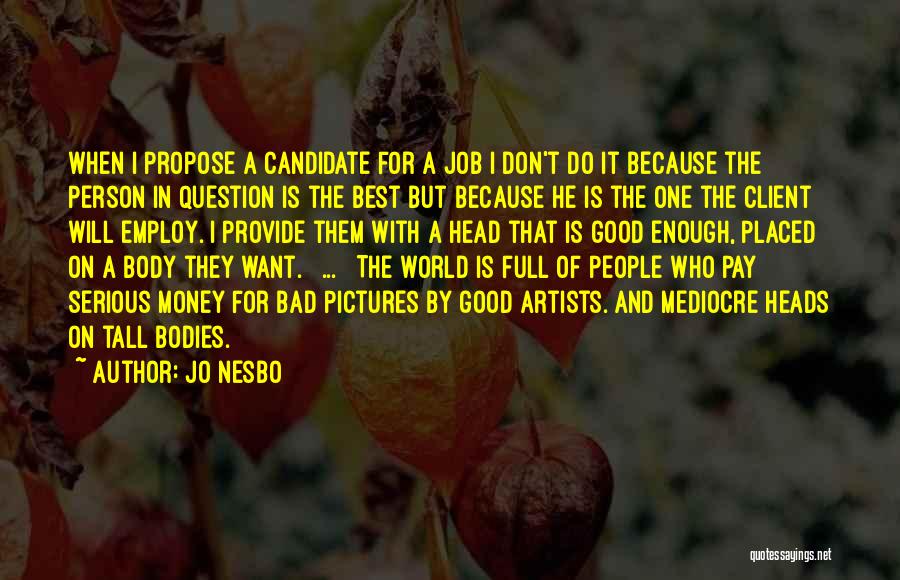 Best Candidate Quotes By Jo Nesbo