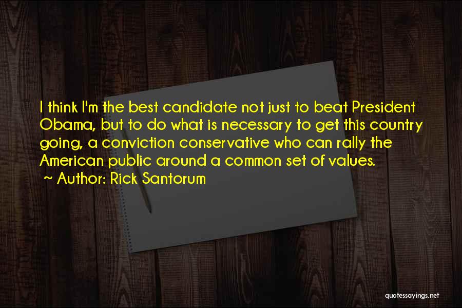 Best Candidate Quotes By Rick Santorum