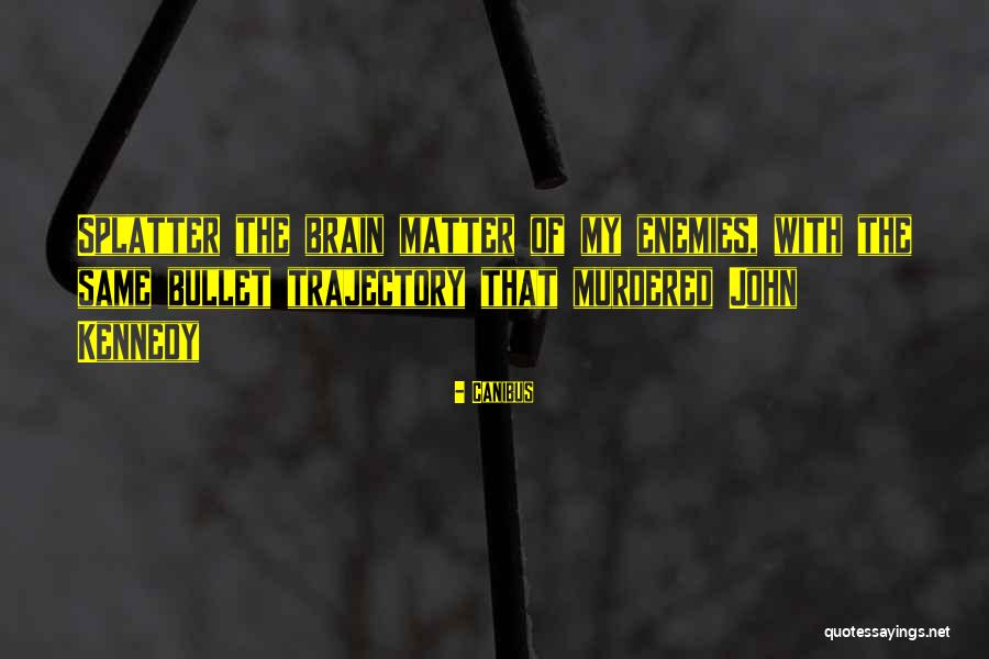 Best Canibus Quotes By Canibus Best Canibus Quotes By Canibus