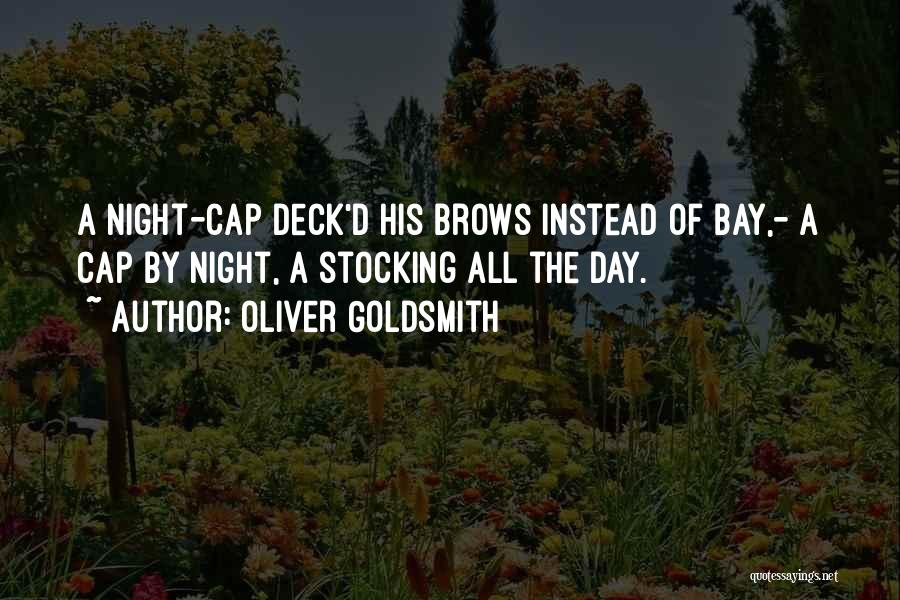 Best Cap Quotes By Oliver Goldsmith