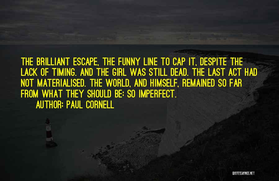 Best Cap Quotes By Paul Cornell