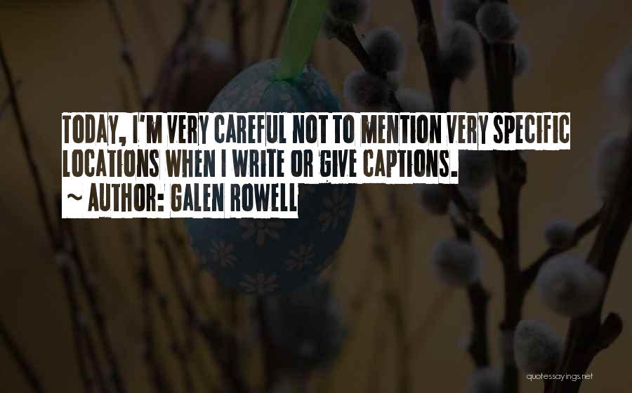 Best Captions Quotes By Galen Rowell