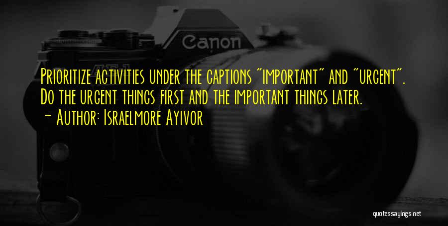Best Captions Quotes By Israelmore Ayivor