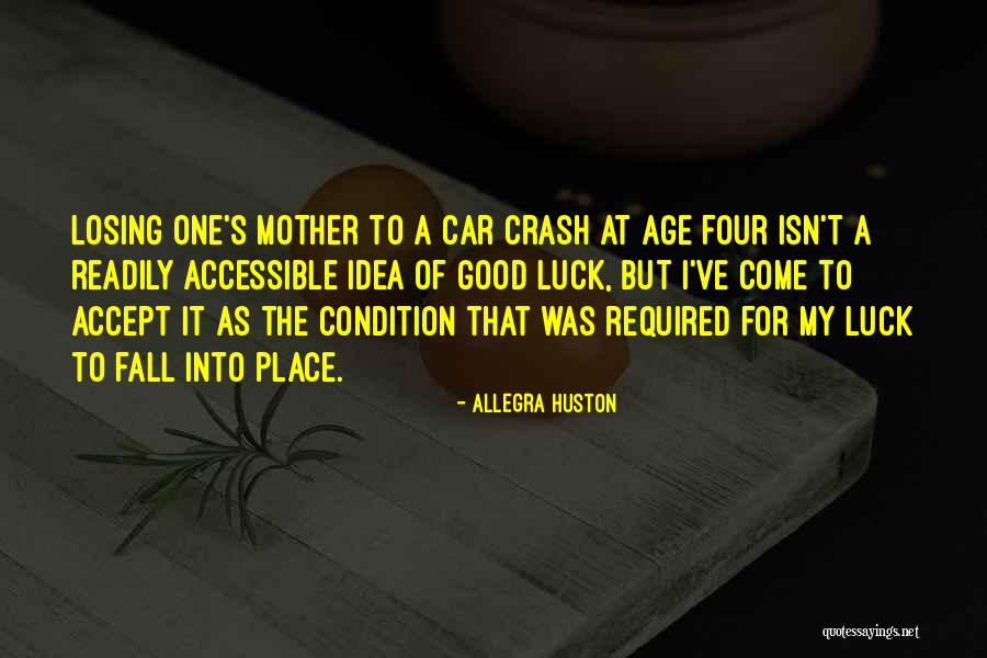 Best Car Crash Quotes By Allegra Huston Best Car Crash Quotes By Allegra Huston