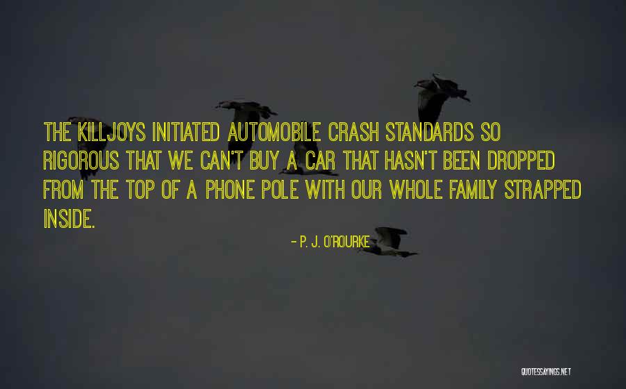 Best Car Crash Quotes By P. J. O'Rourke Best Car Crash Quotes By P. J. O'Rourke