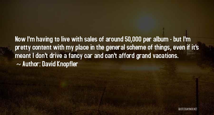 Best Car Sales Quotes By David Knopfler