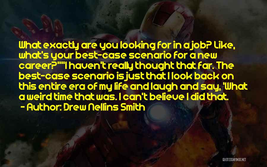 Best Career Quotes By Drew Nellins Smith