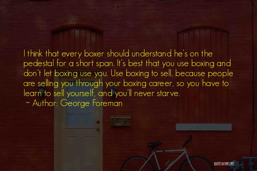 Best Career Quotes By George Foreman