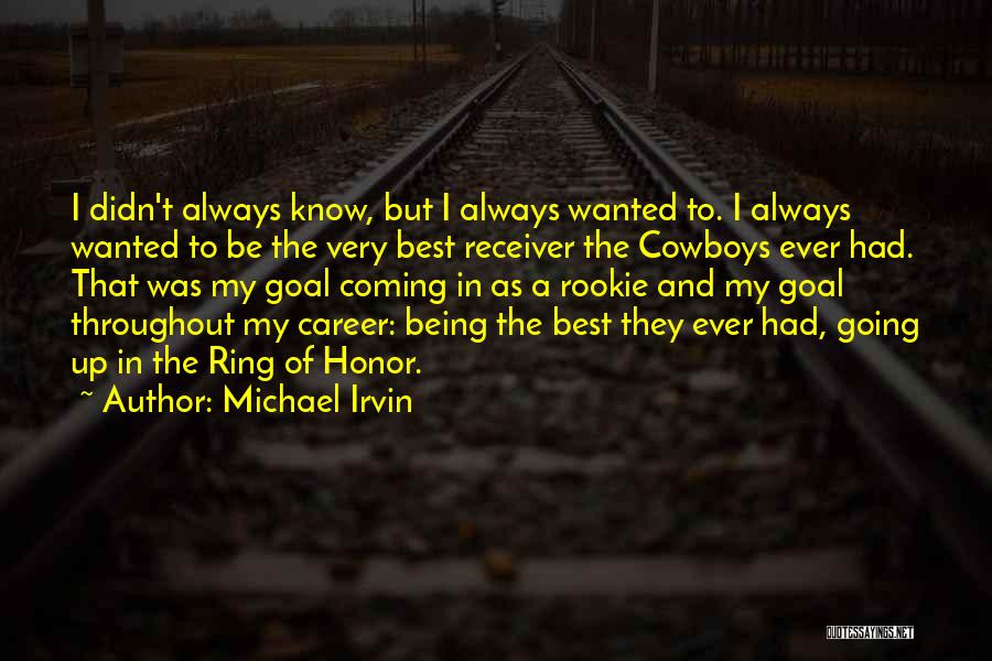 Best Career Quotes By Michael Irvin