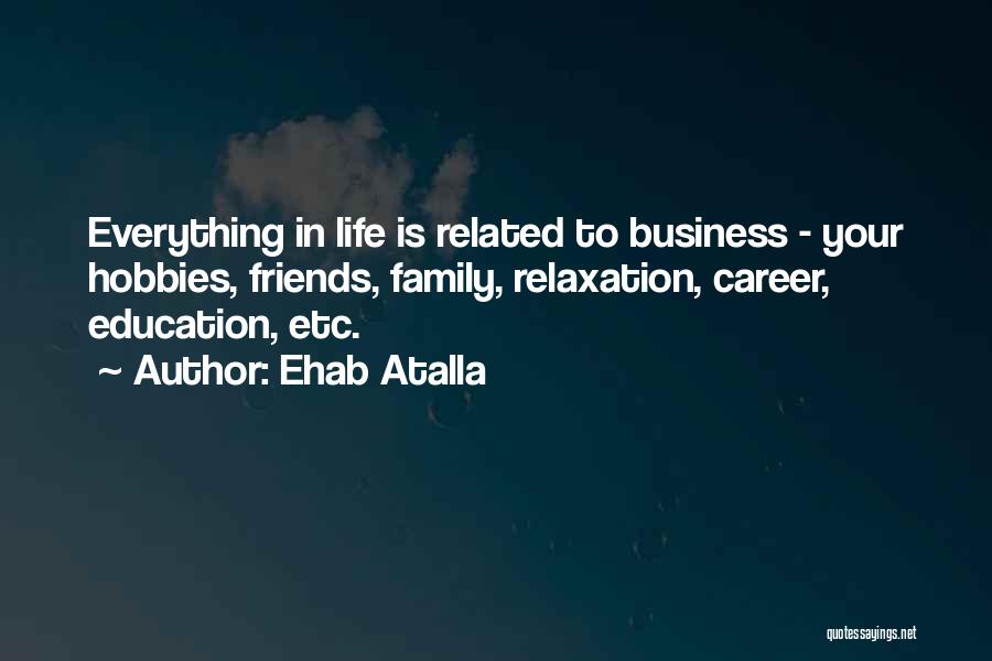 Best Career Related Quotes By Ehab Atalla