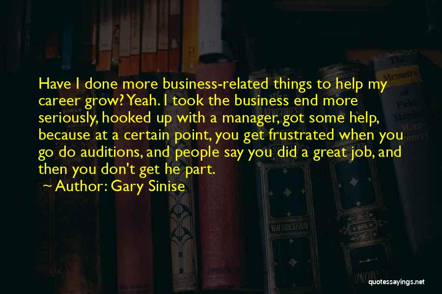 Best Career Related Quotes By Gary Sinise