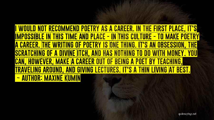 Best Careers Quotes By Maxine Kumin