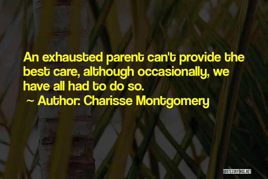 Best Caregiver Quotes By Charisse Montgomery