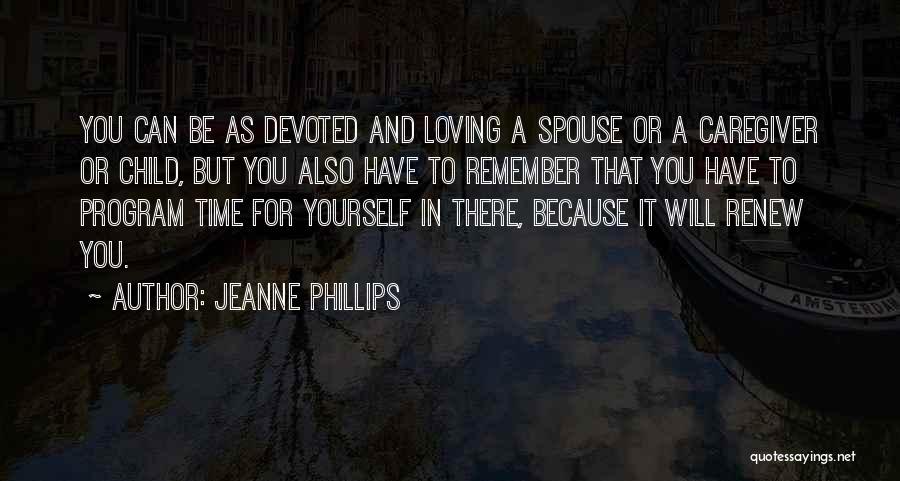 Best Caregiver Quotes By Jeanne Phillips