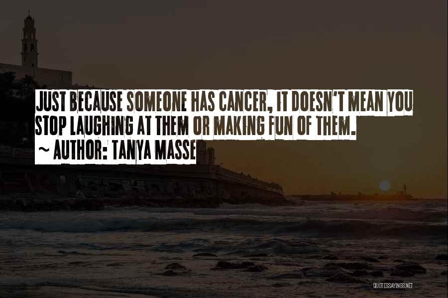 Best Caregiver Quotes By Tanya Masse