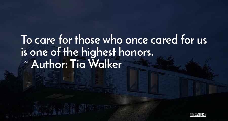 Best Caregiver Quotes By Tia Walker