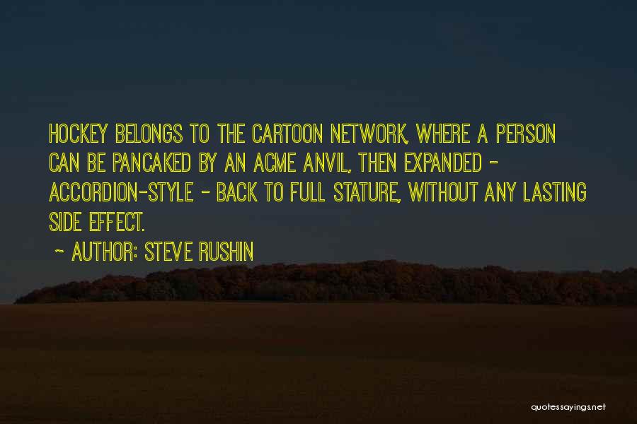 Best Cartoon Network Quotes By Steve Rushin