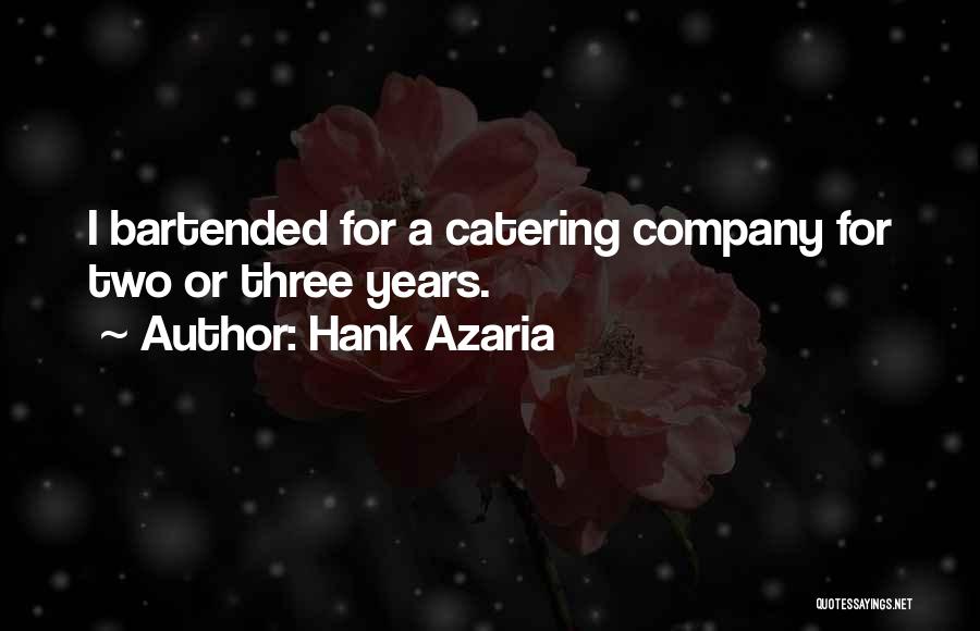 Best Catering Quotes By Hank Azaria