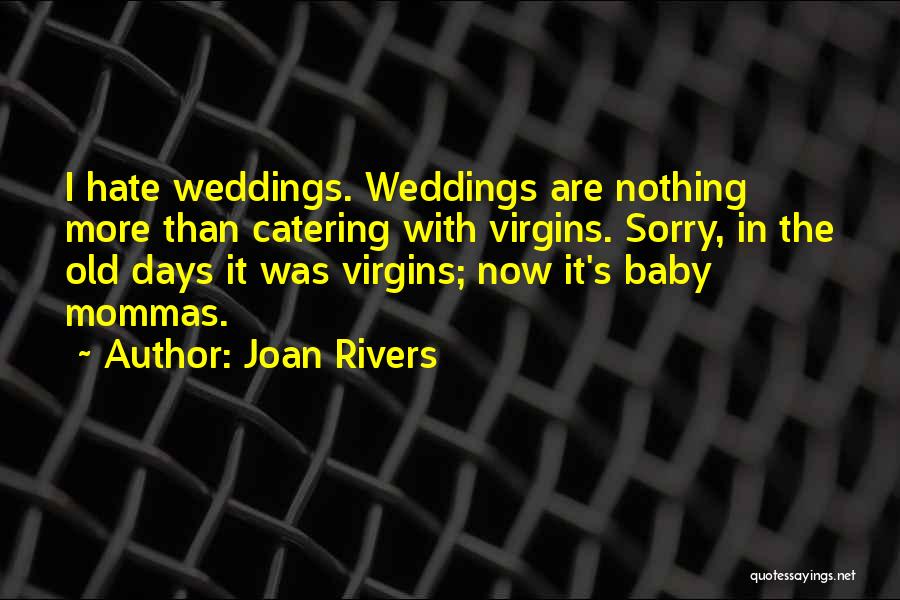 Best Catering Quotes By Joan Rivers